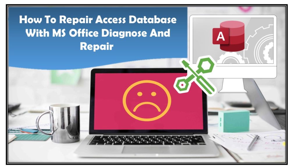 How To Repair Access Database With MS Office Diagnose And Repair 
