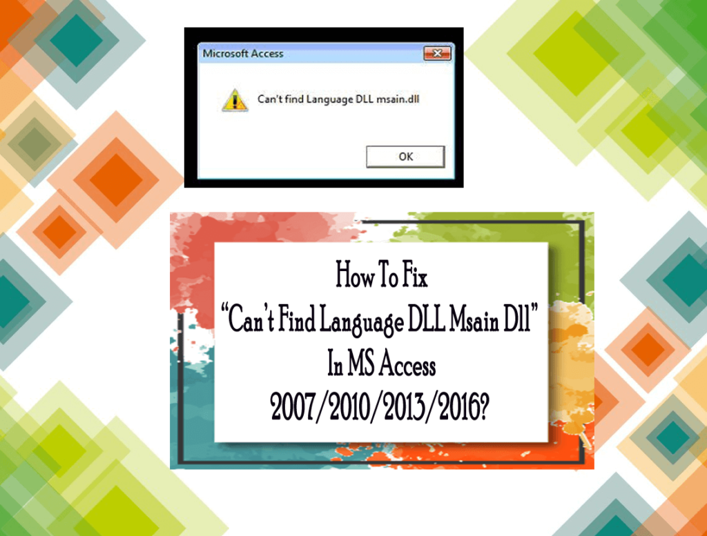 How To Fix “Can’t Find Language Msain Dll” In MS Access