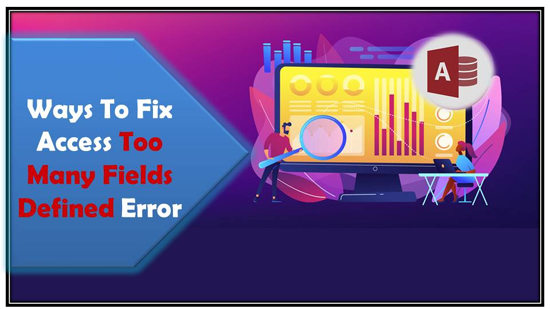 Run-time error 3190 Too many fields defined in Microsoft