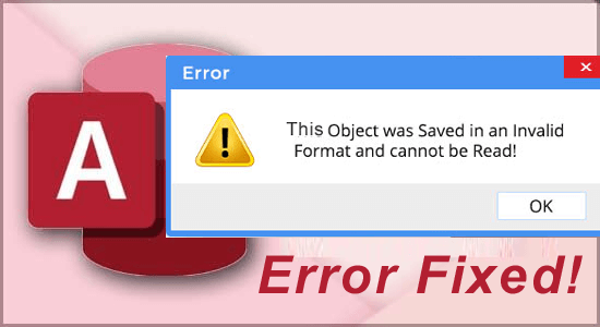 this object was saved in an invalid format and cannot be read