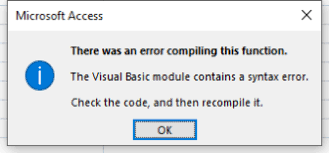 Microsoft Access There Was an Error Compiling This Function